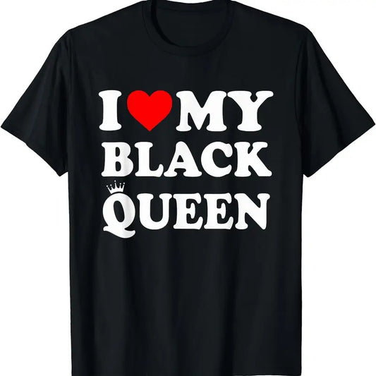 I Love My Black Queen T-Shirt | Unisex Cotton Tee, Short Sleeve, Size S-5XL