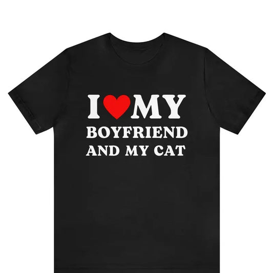 I Love My Boyfriend And My Cat, I Heart My Boyfriend Shirt, Gift for Her, Gift for Girlfriend, Personalized Couples Valentine's Day Gift tSHIRT