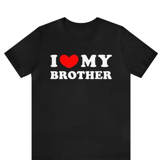 I Love My Brother T-shirt, I Heart My Brother Shirt, Sibling Tee Shirt, Brother Gift, Sister Shirt For Him, I Love My Brother gift shirt
