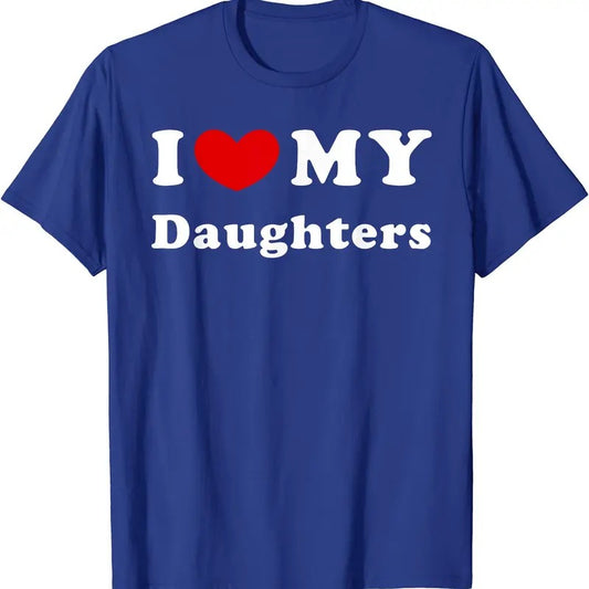 I Love My Daughters Shirt, I Heart My Daughters T-Shirt | Unisex Cotton Tee, Size S-5XL