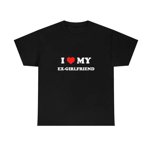 I Love My Ex-Girlfriend shirt, I Love Tee, Unisex T-shirt, Gift for him, Gift for her, Trending shirt,  Shirt, Trendy Top, Funny Shirt
