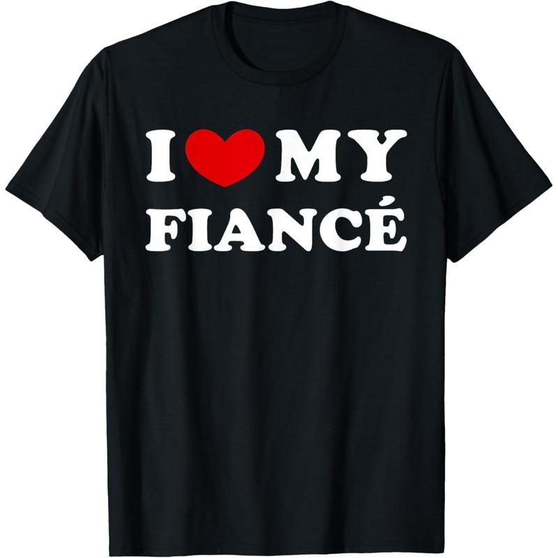 I Love My Fiancé I Heart My Fiancé T-Shirt made in usa