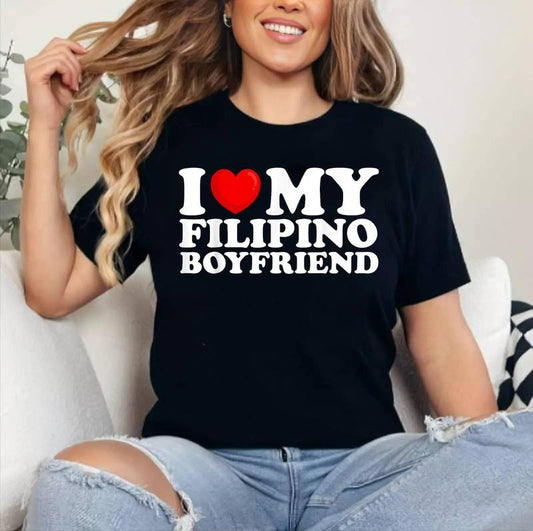I Love My Filipino Boyfriend I Heart My Hot Boyfriend Gf T-Shirt , Cotton 100%, Crewneck, Short Sleeve, Top Womenswear
