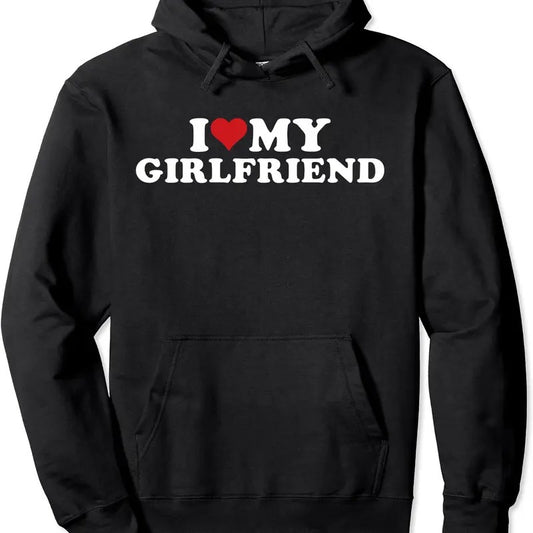 I Love My Girlfriend Hoodie, I Heart My Hot Girlfriend Hoodie, Cotton Blend Menswear