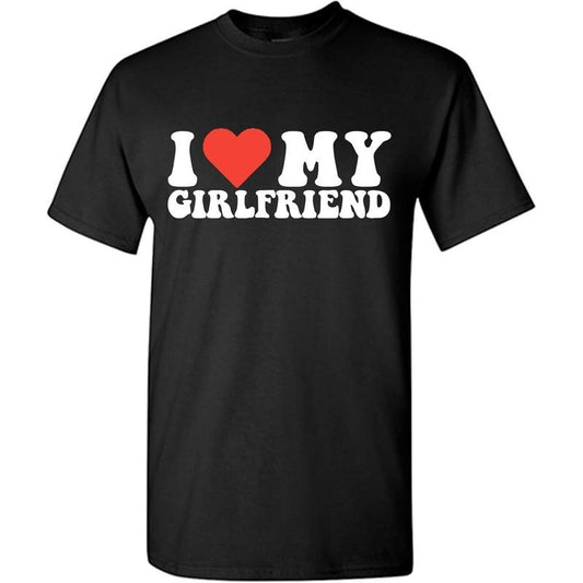 I Love My Girlfriend Shirt Graphic Mens Novelty Very Funny T Shirt made in usa