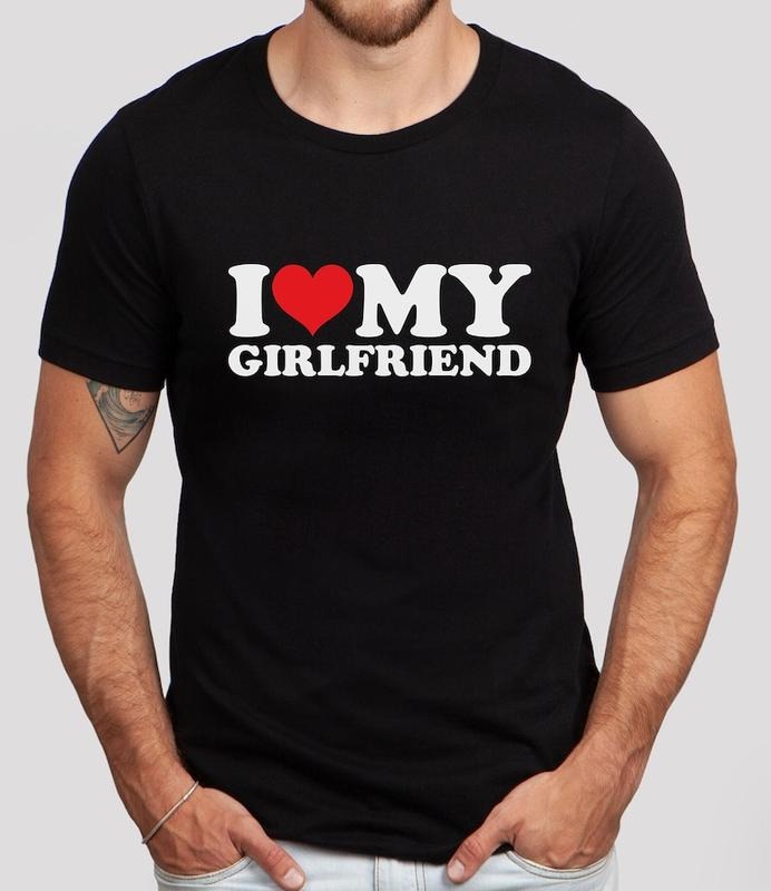 I Love My Girlfriend Shirt, I Heart My Girlfriend, Valentines Day Shirt, Valentines Day Gift for Him, Valentines Gift for Boyfriend Hoodie, T-shirt and sweater