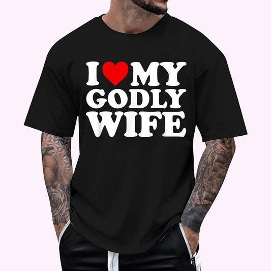 I Love My Godly Wife T-Shirt , Unisex Cotton 100%, Top Menswear