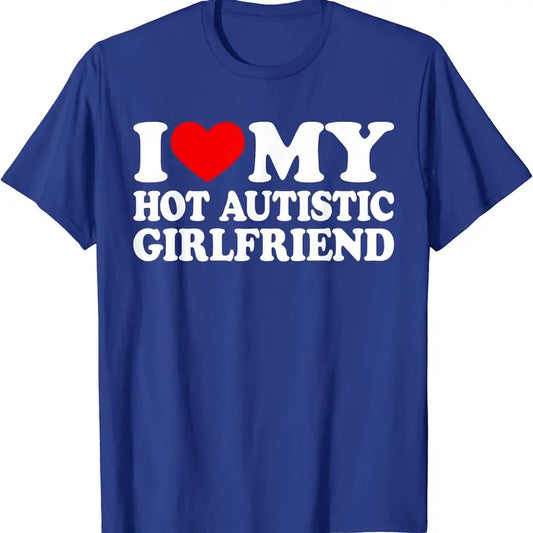 I Love My Hot Autistic Girlfriend Shirt, I Heart My GF with Autism T-Shirt | Unisex Cotton Tee, Menswear Top