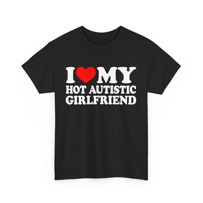 I Love My Hot Autistic Girlfriend Shirt, Valentines Day Gift For Couple, I Love My Autistic Boyfriend Shirt, Autism Awareness Month shirt Hoodie, T-shirt and sweater