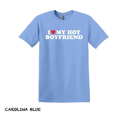 I Love My Hot Boyfriend T Shirt, Funny Girlfriend Shirt, Love Shirt, Gift For Girlfriend, Couple Shirts, Gift For Her, Valentines T-Shirt, Gifts For Wife Husband Valentine Gift Ideas, Gifts For Valentines Day Comfortable Fit