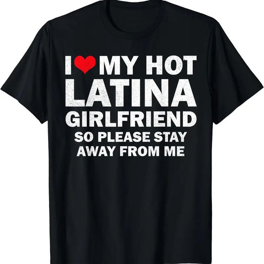 I Love My Hot Latina Girlfriend I Heart My Latina Girlfriend T-Shirt
