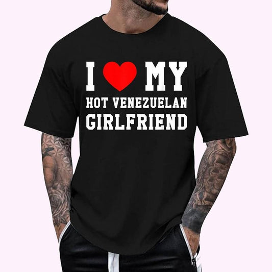 I Love My Hot Venezuelan Girlfriend Red Heart T-Shirt , Unisex Cotton 100%, Top Menswear