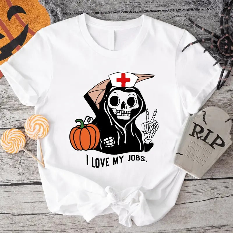 I Love My Jobs T-Shirt, Nurse Halloween Party Shirt, Matching Spooky Season Tee, Nursing School Gift Tee, Nurse Funny Skeleton Tee.
