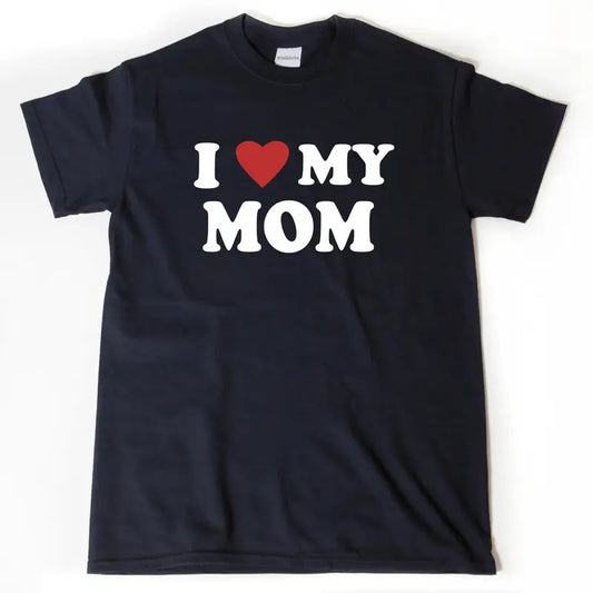 I Love My Mom T Shirt, I Heart My Mom Shirt, Mom Shirt For Her, Mother's Day Shirt, Unisex T-Shirt, Gifts For Mama Mother From Daughter Kids, Short Sleeve Tee Shirt, Mom Gifts, Gifts For Birthday Fit Top