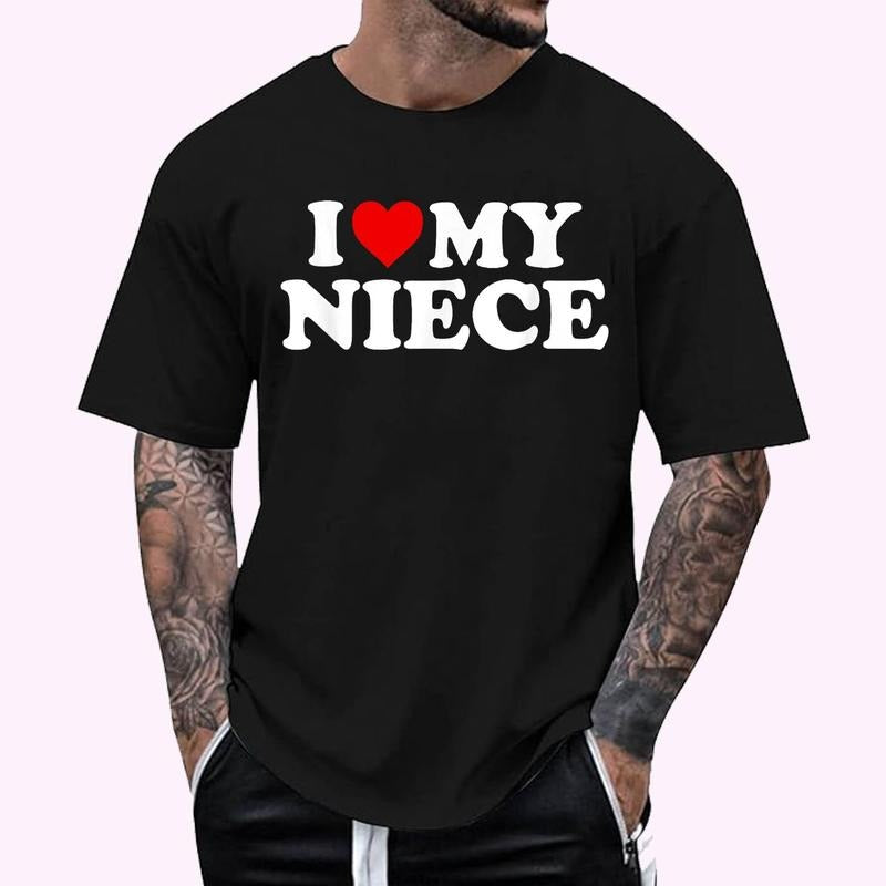 I Love My Niece T-Shirt - Men's Regular Fit Letter Graphic Round Neck Tee, Casual Short Sleeve, Crew Neck Shirt for Summer, Fashion Men's Top for daily Wear, Graphic Tees
