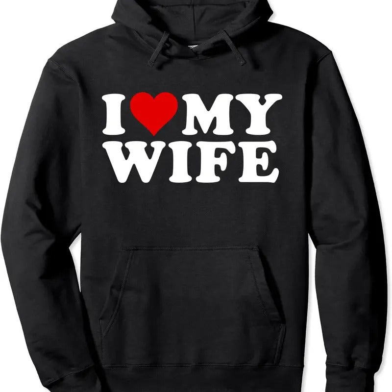 I Love My Wife Pullover Hoodie | Unisex Hooded Sweatshirt