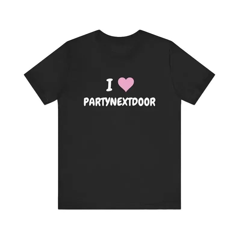 I Love PARTY NEXT D0OR T-Shirt, Gift Present, Gift For Him, Gift For Her, I love T-Shirt, I heart shirt, Love Shirt, Unisex Shirt Casual Classic