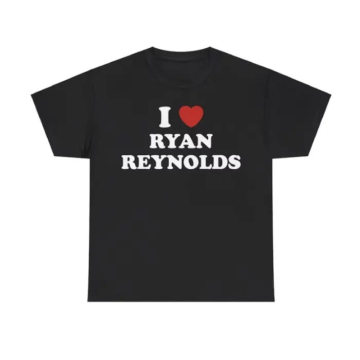 I Love Ryan Reynolds Shirt Unisex Tee, Gift for Men And Women Menswear Top