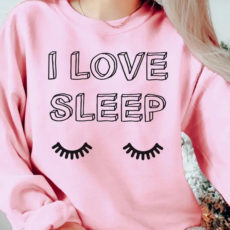 I Love Sleep Eyelash Sweatshirt Funny Nap Pullover Valentines Love Sweatshirt Naps Please Top Womens Sleep Eyelash Shirt Casual Pullover Crewneck Top