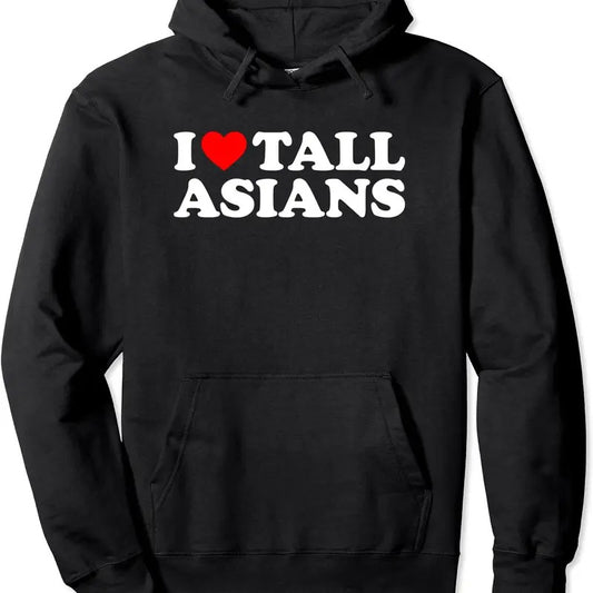 I Love Tall Asians Pullover Hoodie | Unisex Hooded Sweatshirt