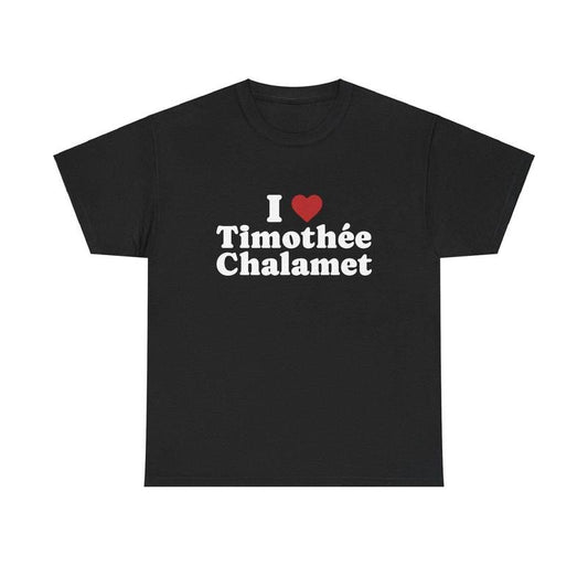 I Love Timothée Chalamet Shirt | Timothée Chalamet Merch