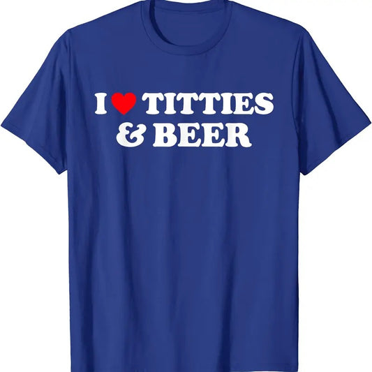 I Love Titties And Beer T-Shirt | Unisex Cotton Tee, Size S-5XL