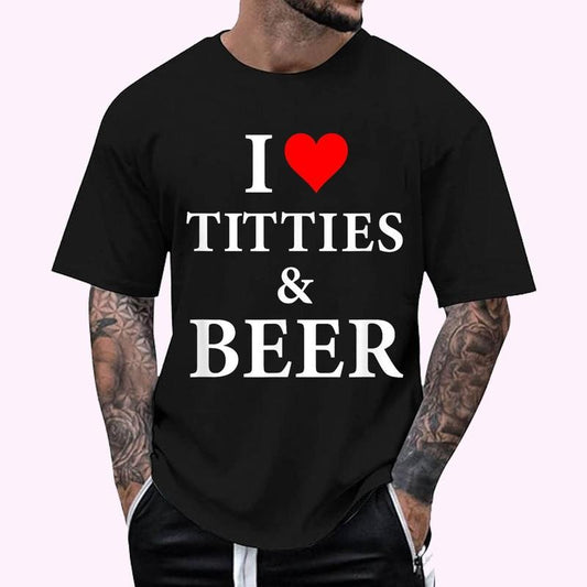 I Love Titties and Beer - Funny Adult T-Shirt T-Shirt - Men's Regular Fit Letter Graphic Round Neck Tee, Casual Short Sleeve, Crew Neck Shirt for Summer, Fashion Men's Top for daily Wear, Graphic Tees