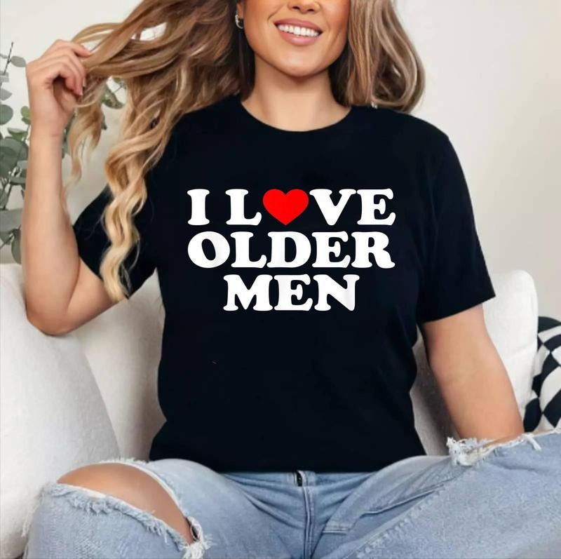 I Love (Heart) Older Men Graphic design T-Shirt | Cotton 100%, Crewneck, Top Womenswear