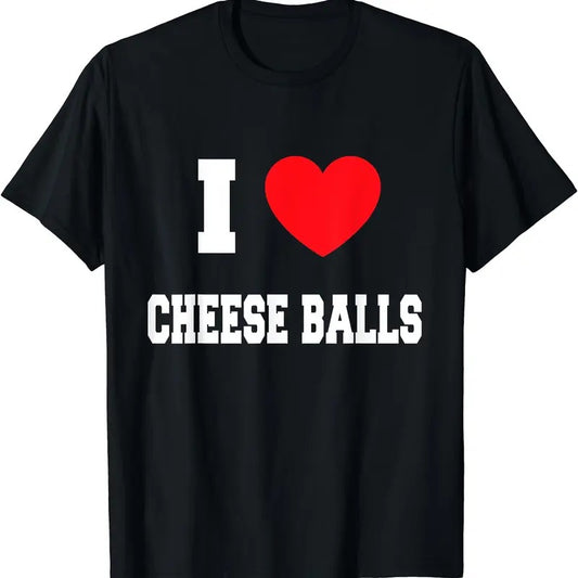 I Love cheese balls T-Shirt