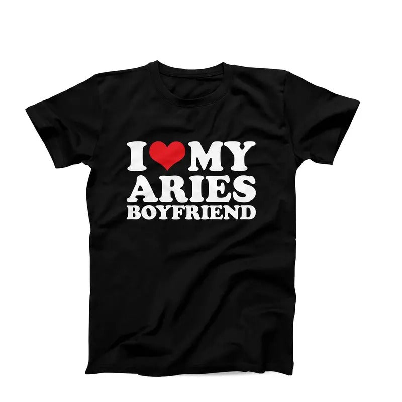 I Love my Aries boyfriend shirt,Aries Couples I Love T-Shirt, I Love My Boyfriend T-Shirt, I Love My Girlfriend T-Shirt, Couples Matching T-Shirt, His And Hers Love Hoodie, Sweater and T-shirt