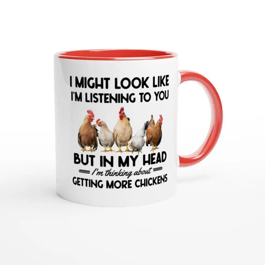 I Might Look Like I'm Listening To You But In My Head I'm Thinking About Chickens Coffee Mug, Funny Chicken Lover Mug, Roosters Cup, 11 15oz Ceramic Cup