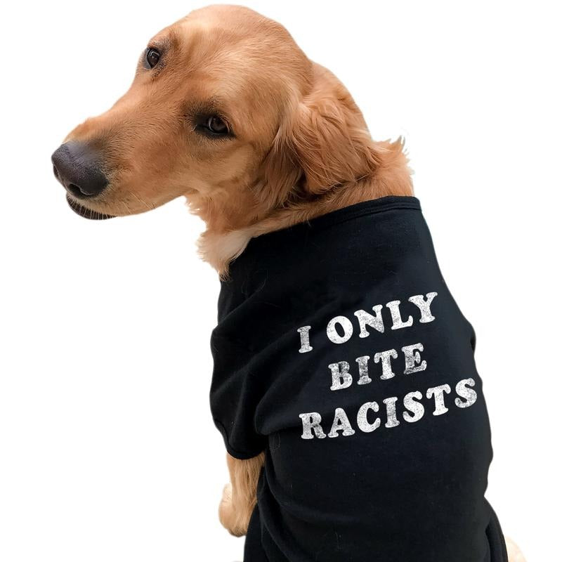 I Only Bite Racists Dog Shirt Funny Black Lives Matter BLM Protest Graphic Novelty Tee Funny Political Puppy Shirt Black