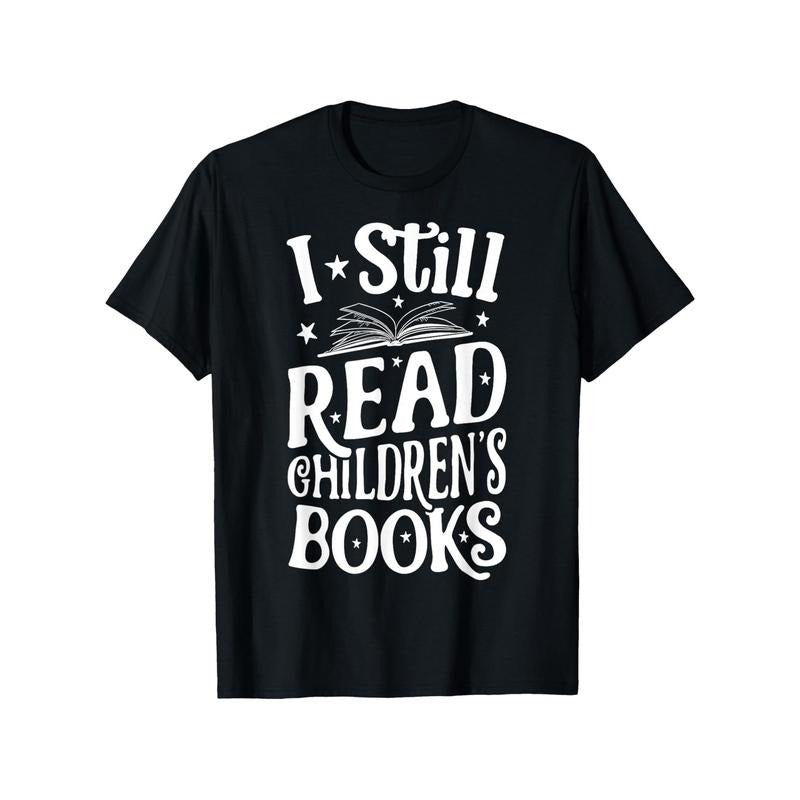 I Still Read Books Graphic Tee - 100% Cotton Knit Casual Crew Neck T-Shirt with Print Pattern for Adults, Flexible Fit for All-Season Comfort, Ideal Gift for Book Lovers, Black Made in USA