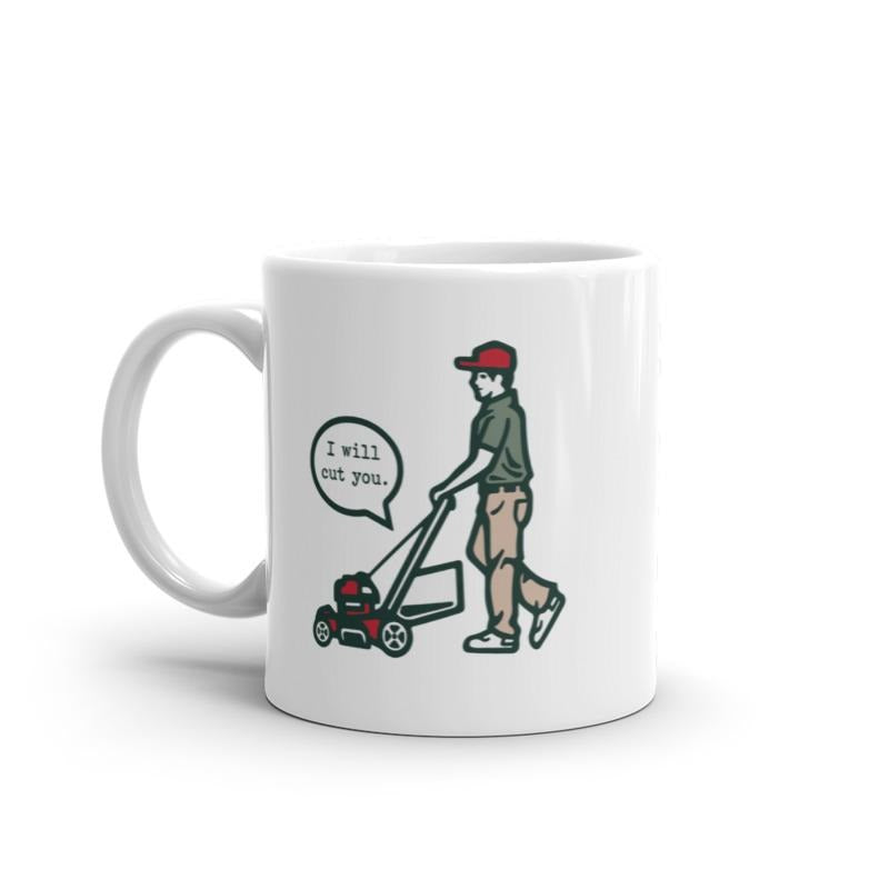 I Will Cut You Lawn Mower Mug Funny Offensive Grass Cutting Graphic Novelty Coffee Cup-11oz Funny Coffee Mugs Ceramic Printed Drinkware Cup