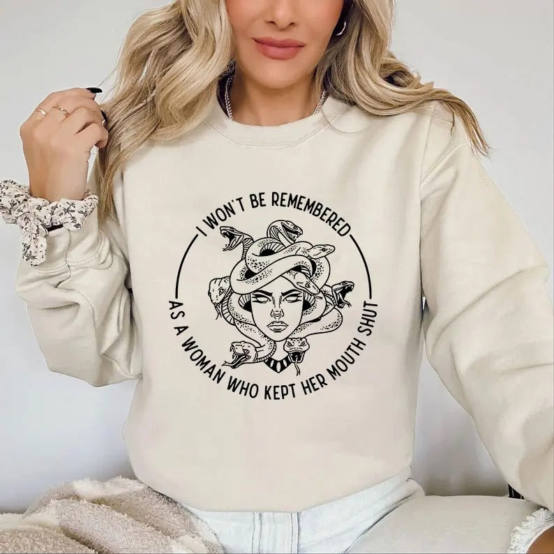 I Won't Be Remembered As A Woman Who Kept Her Mouth Shut Shirt, Woment Right Shirt, Feminist Sweatshirt, Strong Girl, Women Power Tee