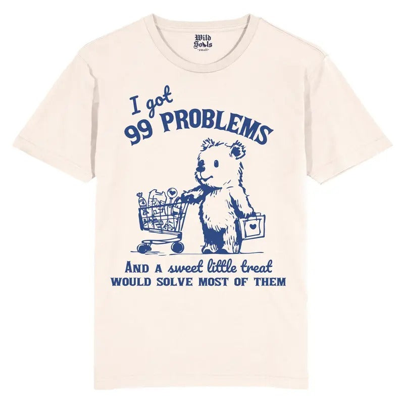 I got 99 problems, and a little treat would solve most of them, bear T Shirt, Funny, Raccoon, Meme, Cartoon Tee Shirt, Retro Tee, Fun Gift