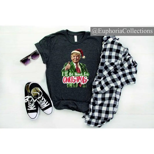 I'll Be Home for Christmas #Donald.Trump Shirt, Christmas #Donald.Trump Shirt, Family Christmas Shirt, Christmas Republican Shirt , Retro Chic Tee