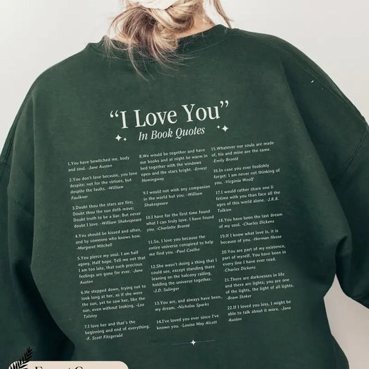 I love you in book quotes crewneck sweatshirt, gift for book lover, classic literature quotes, bookish sweatshirt gift for reader