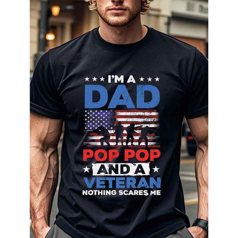 I'm A Dad Pop Pop And A Veteran Nothing Scares Me, Dad Shirts Crew Neck Graphicng, Soft Cotton, Regular Fit, Moisture-Wicking, Moisture-Wicking, Breathable, Casual Daily Style, Men's T Shirts, Lightweight, Men's Clothing For Summer Outdoor Made in USA