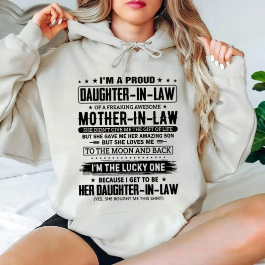 I'm A Proud Daughter In Law Of A Freaking Awesome Mother In Law Shirt, Perfect Gift For Daughter In Law, Dil Hoodie, Unisex Crewneck Pullover Tee, Classic Streetwear