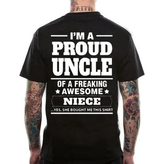 I'm A Proud Uncle Of A Freaking Awesome Niece Shirt, Funny Uncle T Shirts, Fathers Day Gift, Geek Mens T Shirt Back Print, Unisex Short Sleeve Tee, Classic Streetwear