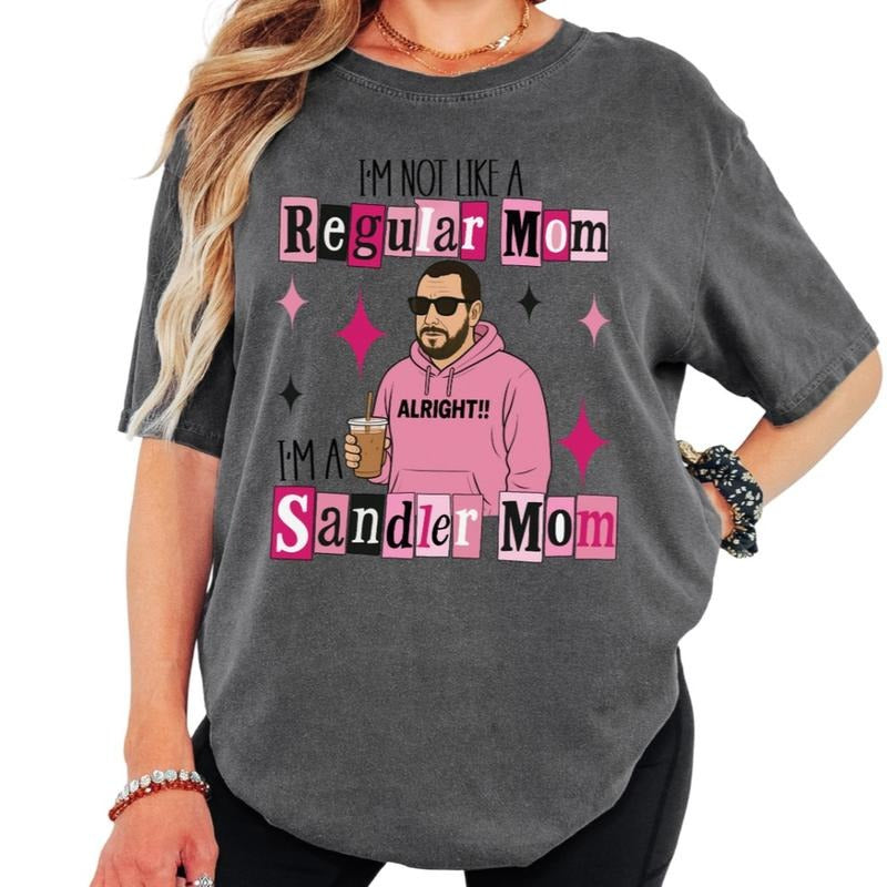 I'm A Sandler Mom Tee, Sandler Mom T-shirt or Sweatshirt