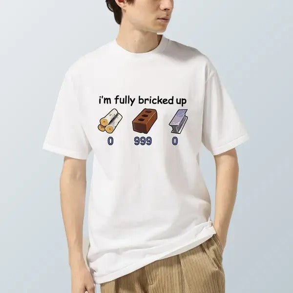 I'm Fully Bricked Up T-Shirt Funny Rap Tee Inspired  Brainrot Meme Unisex Cotton Graphic Shirt