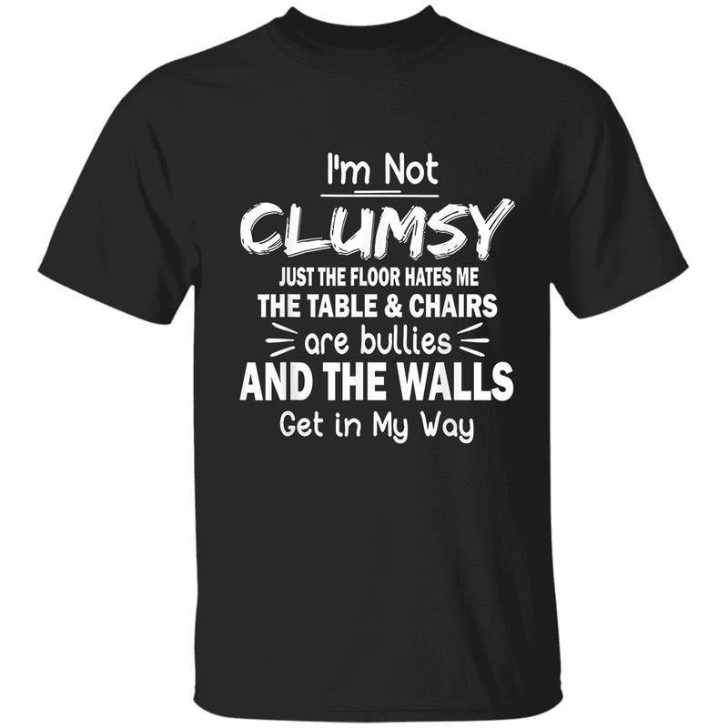 I'm Not Clumsy T-Shirt, Funny Saying Humor Tee, Sarcastic Gift for People Who Trip Over Air, Relatable Meme Graphic Shirt, Unisex Casual T-Shirt