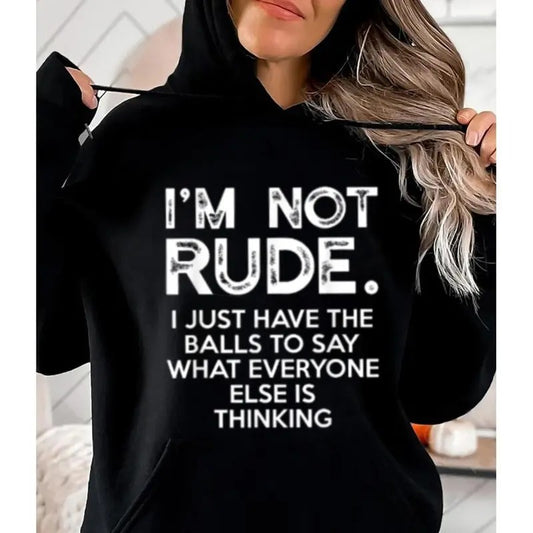 I'm Not Rude, Funny Hoodie Casual Street Style Fleece Fabric Pullover Hooded Sweatshirt for Women for Men, Perfect Gift