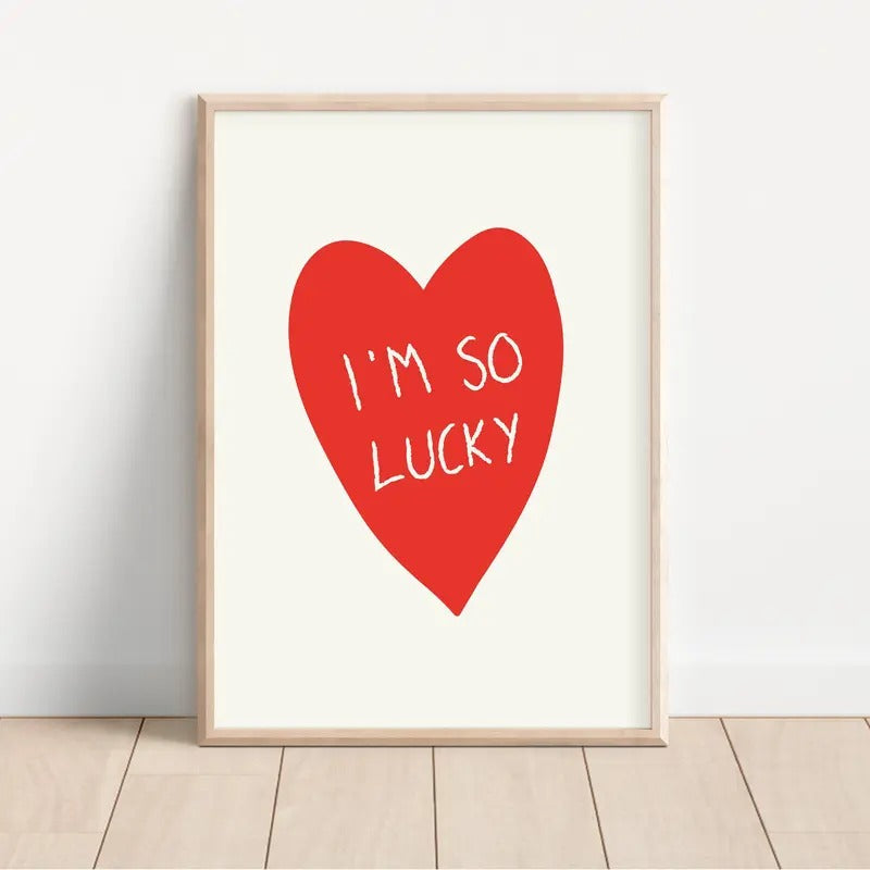 I'm So Lucky, Heart Love Poster, Valentine's Day Themed Print, Romantic Gallery Wall Art, Frameless Poster, Women's Love Wall Decor Gift, Home Decor Wall Art, Abstract Design, Perfect Birthday Gift Idea. Artwork Landscape Ornaments Photo