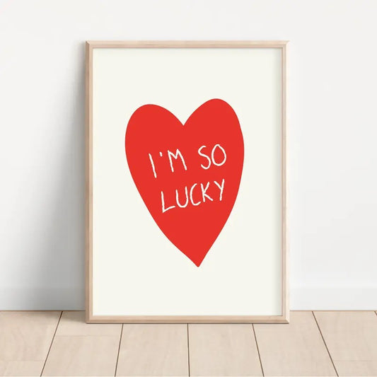 I'm So Lucky, Heart Love Poster, Valentine's Day Themed Print, Romantic Gallery Wall Art, Frameless Poster, Women's Love Wall Decor Gift, Home Decor Wall Art, Abstract Design, Perfect Birthday Gift Idea. Artwork Landscape Ornaments Photo