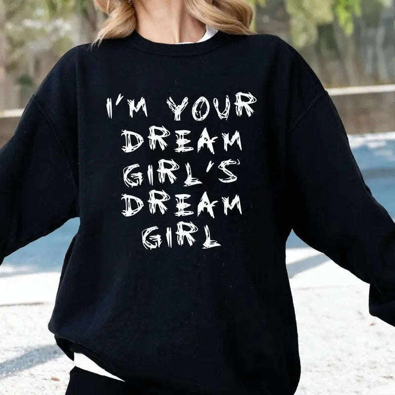 I'm your Dream Girl's Dream Girl Sweatshirt, Lesbian LGBTQIA+ Hoodie, LGBTQ Pride Month Gift, Lesbian Bisexual Crewneck