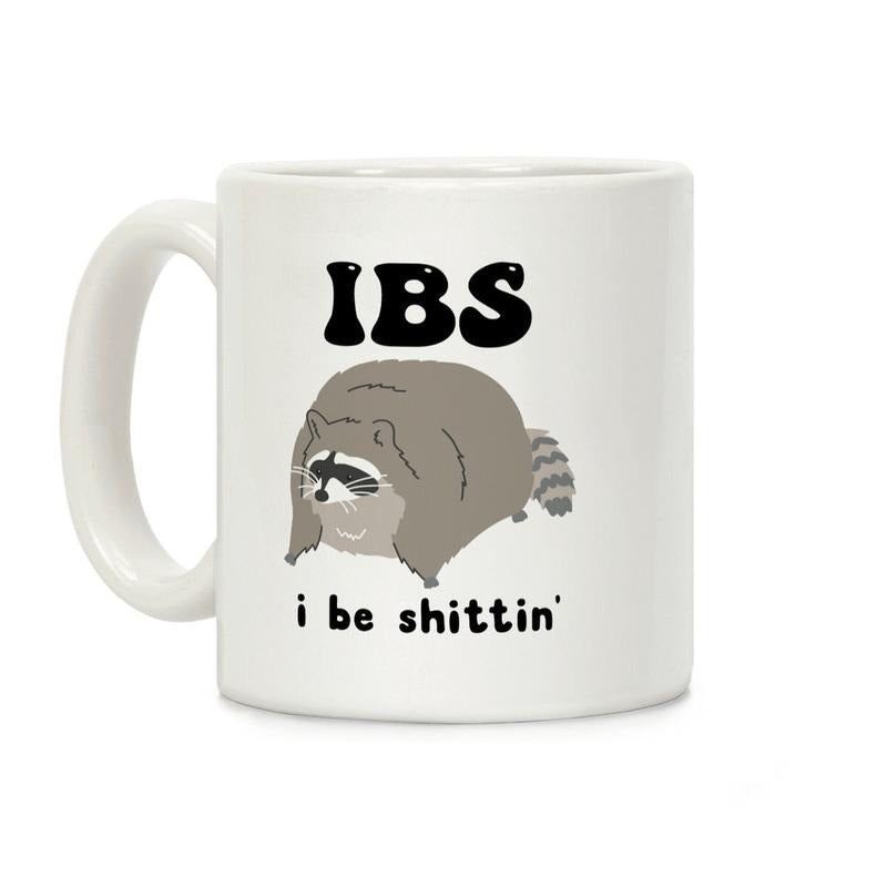 IBS I Be Shittin' Coffee Mug, Gift Idea Trending Funny Mug Ceramic Classic