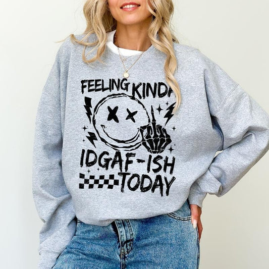 IDGAF Mood Sweatshirt, Sarcastic Women Mood Crewneck, Feeling Kinda IDGAF-ish Today Long Sleeves Pullover, Funny Women Sweater, Sarcasm Crewneck